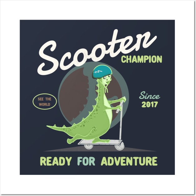 Dinosaur Scooter Champion - Ready for Adventure - Since 2017 Wall Art by Luli and Liza